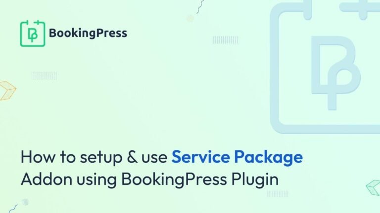 How to set up and use the Service Package Addon with the BookingPress Plugin?