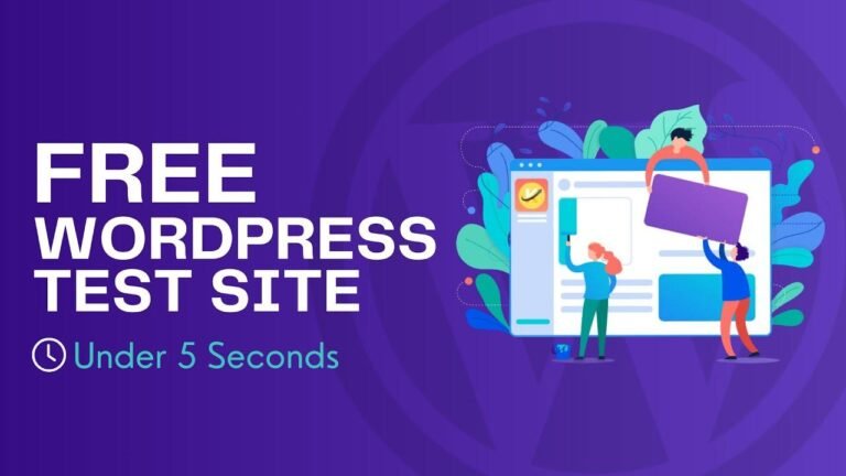 How to Easily Create Free Test Sites on WordPress in Seconds
