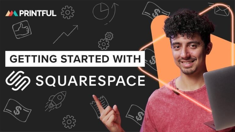 Let’s Begin with Printful and Squarespace 2024 – a guide to getting started easily!