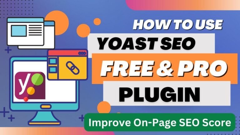 Tutorial on Yoast SEO Free & Pro Plugins: Enhancing On-Page SEO Score for WordPress Users
