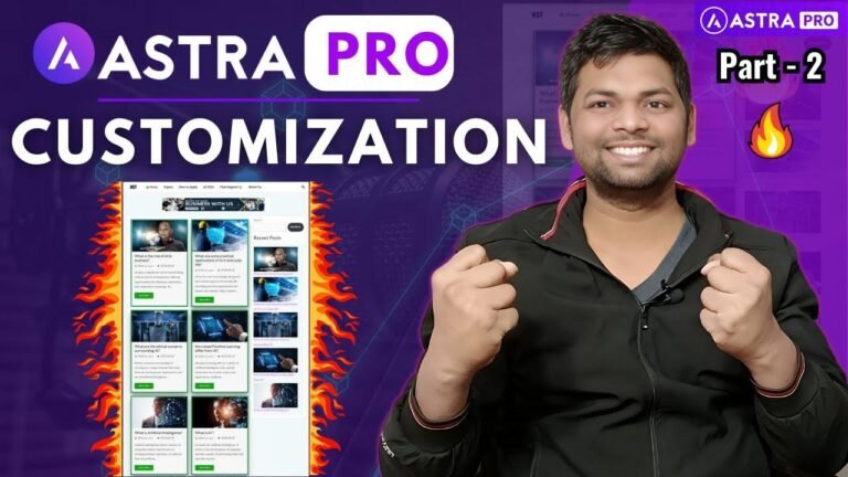 Customizing the Astra Pro theme – Part 2 | Complete tutorial for Astra Pro WordPress theme in Hindi.