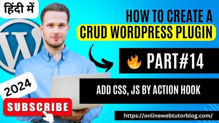 🔥(#14) Developing a CRUD WordPress plugin in Hindi | Adding CSS/JS through Action Hooks #wordpressplugin