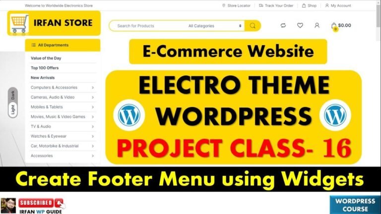 Class 16 of Ecommerce Website – Customizing the Footer Menu Settings with Electro Theme in a WordPress Website.