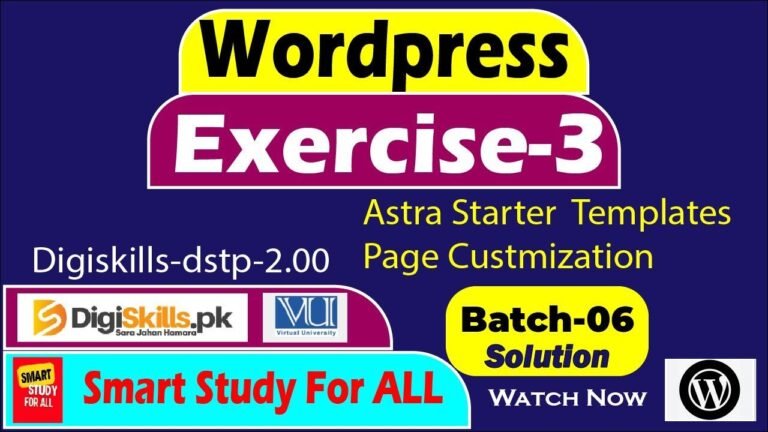 “WordPress Exercise 3 for Batch 6 of Digiskills DSTP-2.00 by Smart Study is available to all learners.”