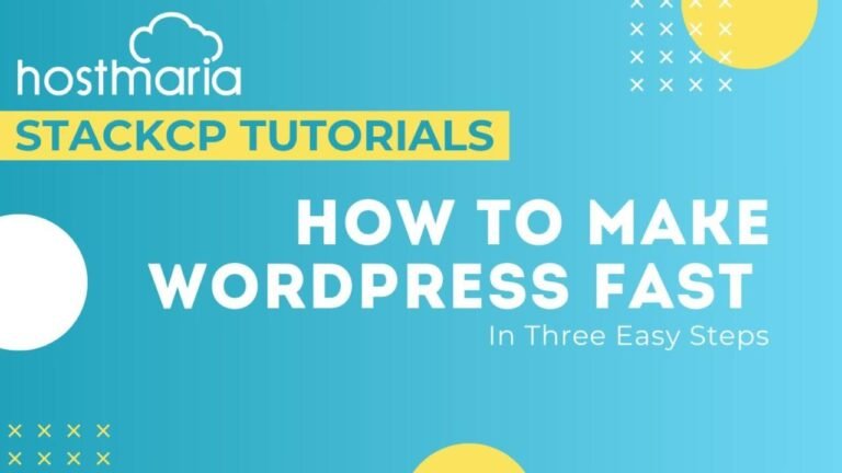 StackCP Tutorial – 3 Easy Steps to Speed Up Your WordPress Website
