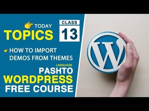 WordPress Course in Pashto 2023: Class 13 focuses on importing Demos from Themes. Join us to learn more!