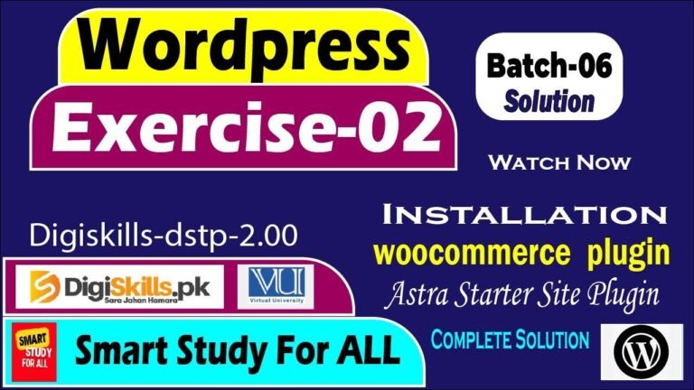 Solved by Smart Study for all: WordPress Exercise 2 for Digiskills Batch 6.