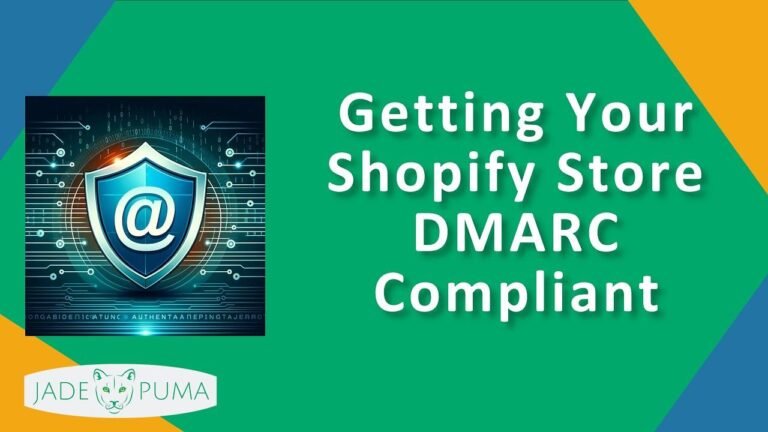 Achieving DMARC Compliance for Your Shopify Store