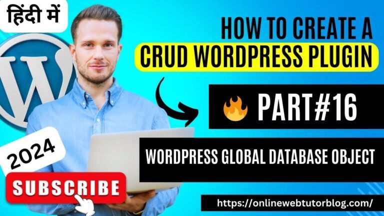 🔥 (#16) Learn about Developing CRUD WordPress Plugins in Hindi | Exploring the Global Database Object #wordpressplugin
