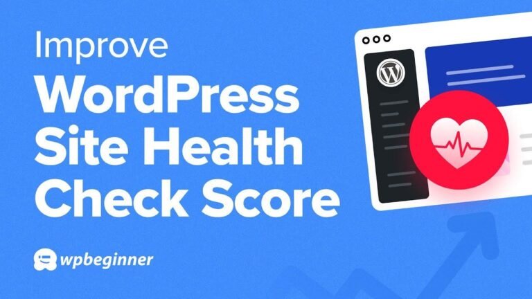 12 Tips for Boosting Your WordPress Site Health Check Score
