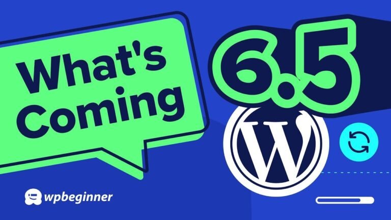 Discover the Latest in WordPress 6.5 – Exciting New Features and Improvements, Plus a Sneak Peek at Upcoming Updates!