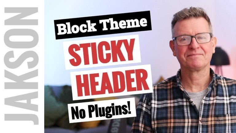 WordPress 2024: Crafting a Sticky Header with Block Themes