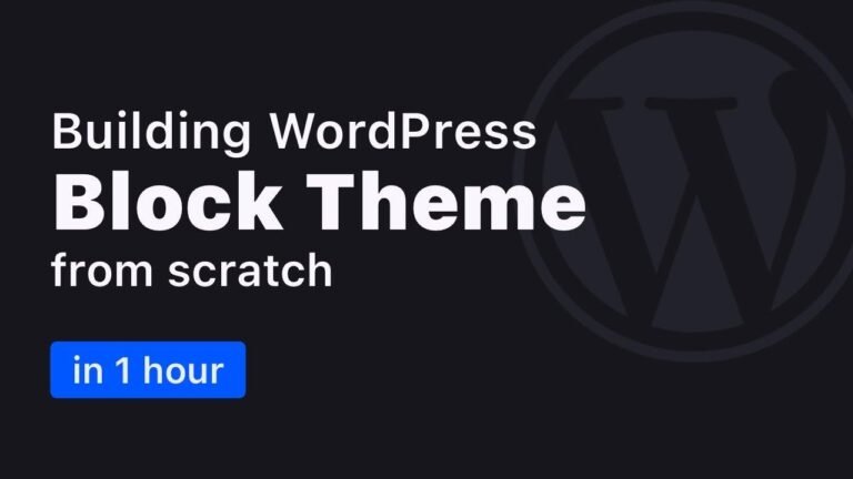 Building a WordPress Block Theme from the Ground Up (FSE) (2024)