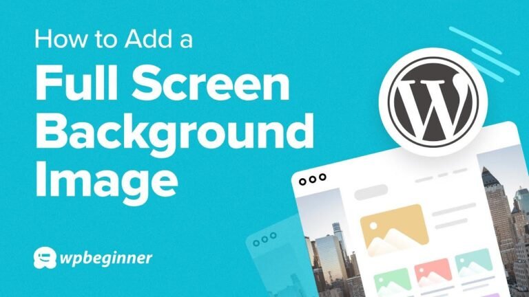 Enhance Your WordPress Site with a Stunning Full-Screen Background Image