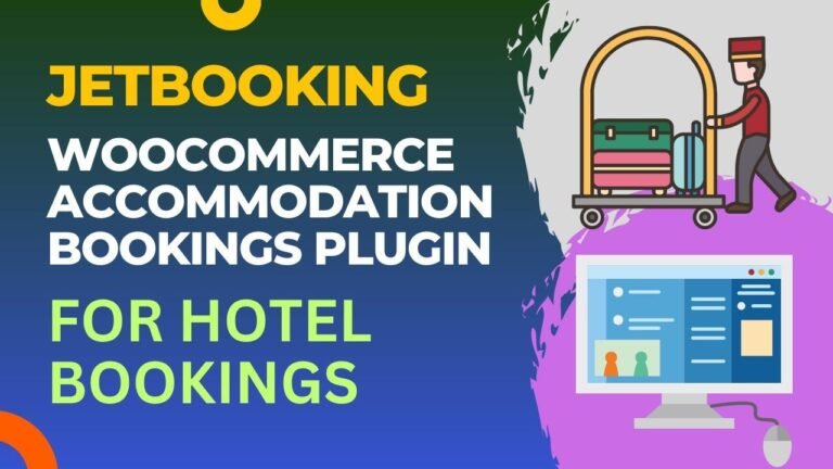 Mastering JetBooking: The Ultimate Guide for Hotel Reservations with WooCommerce