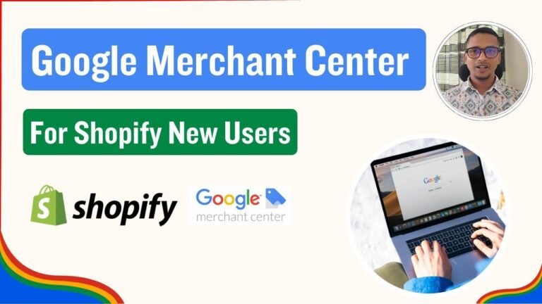 New User Guide to Google Merchant Center for Shopify Marketing Course 2024 – Class 03 🌏💻