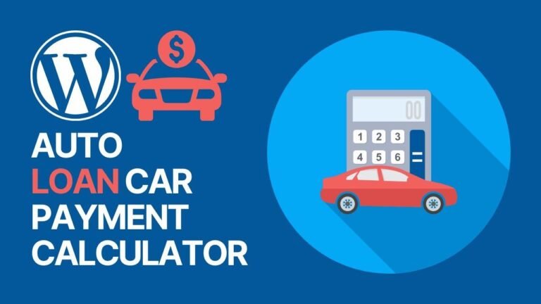 Build a Catchy Auto Loan Calculator for Your WordPress Site